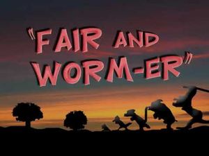 Fair and Worm-er