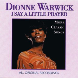 I Say a Little Prayer: More Classic Songs