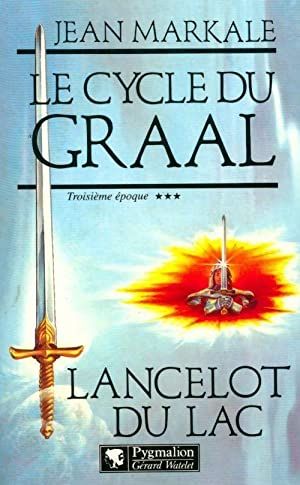 Lancelot du Lac - Le Cycle du Graal, tome 3