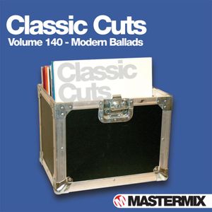 Mastermix Classic Cuts, Volume 140: Modern Ballads