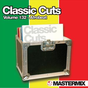 Mastermix Classic Cuts, Volume 132: Afrobeat