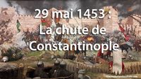 29 mai 1453, la prise de Constantinople