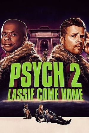 Psych 2 : Lassie Come Home