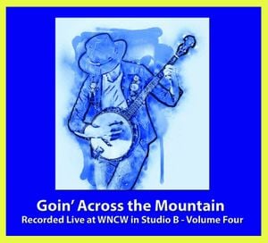 Goin' Across the Mountain Live, Volume 4 (Live)