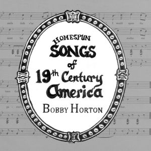 Homespun Songs of 19th Century America