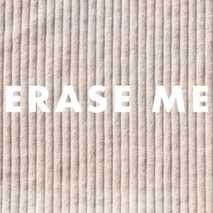 Erase Me (Single)