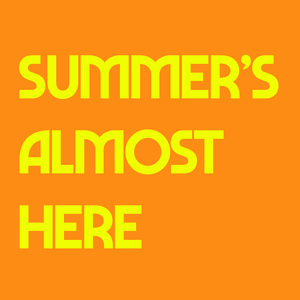 Summer’s Almost Here (Single)