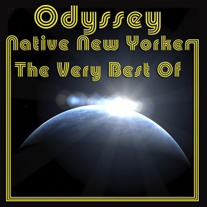Native New Yorker: The Very Best of Odyssey