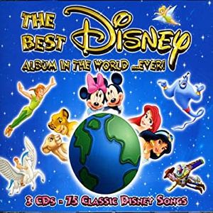 The Best Disney Album in the World …Ever!