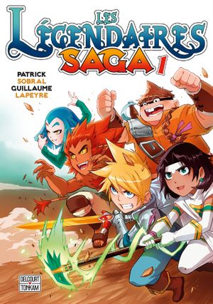 Les Légendaires Saga, tome 1