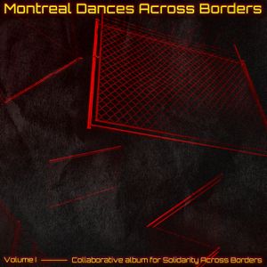 Montreal Dances Across Borders Volume 1