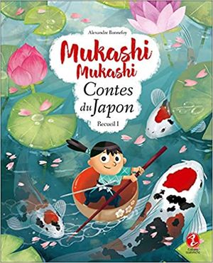 Mukashi Mukashi - Contes du Japon, recueil 1