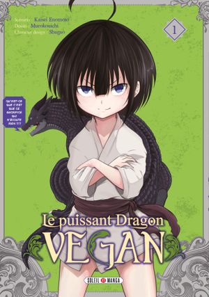 Le Puissant Dragon vegan, tome 1