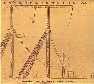 Interferencias, vol. 1: Spanish Synth Wave 1980-1989