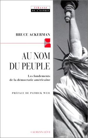 Au nom du peuple: Les fondements de la démocratie américaine