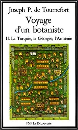 Voyage d'un botaniste, tome 2 (en Turquie, Georgie et Arménie)