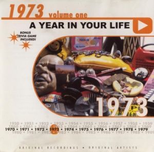 A Year in Your Life: 1973, Volume One