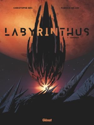 Labyrinthus - Tome 1 - Cendres