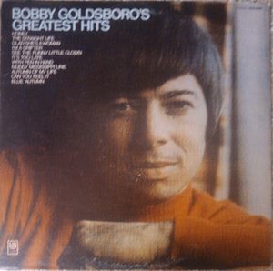 Bobby Goldsboro’s Greatest Hits