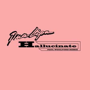 Hallucinate (Paul Woolford remix)