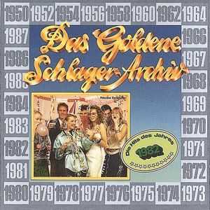 Das goldene Schlager-Archiv: Die Hits des Jahres 1982