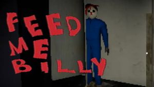 Feed Me Billy