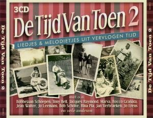 De tijd van toen, 2: Liedjes & melodietjes uit vervlogen tijd