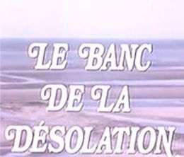 image-https://media.senscritique.com/media/000019578560/0/le_banc_de_la_desolation.jpg