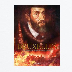 De Charles Quint à la Révolution brabançonne - Bruxelles, tome 2