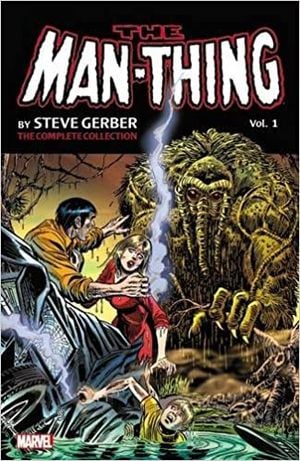 Man-Thing by Steve Gerber: The Complete Collection Vol. 1