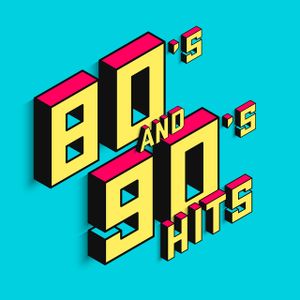 80’s and 90’s Hits