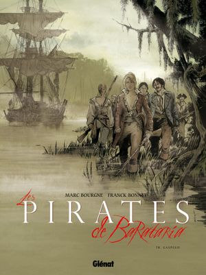 Gaspésie - Les Pirates de Barataria, tome 8