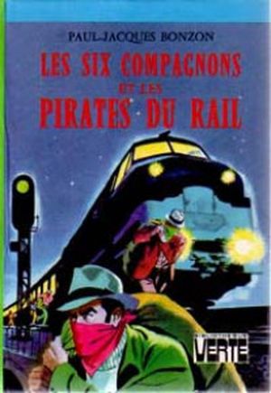 Les Six Compagnons et les Pirates du rail