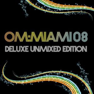 OM: Miami 08 Deluxe Unmixed Edition