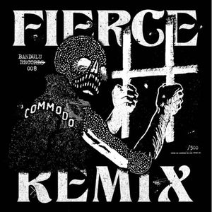 Fierce (Commodo Remix) / S Is For Snakes (Single)