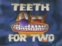 Teeth For Two