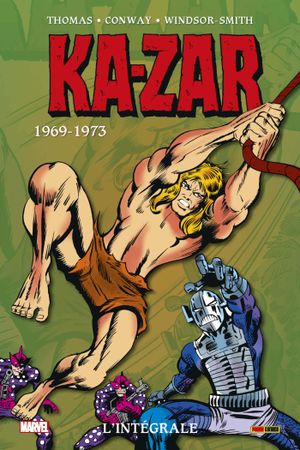 1969-1973 - Ka-zar : L'intégrale, tome 1