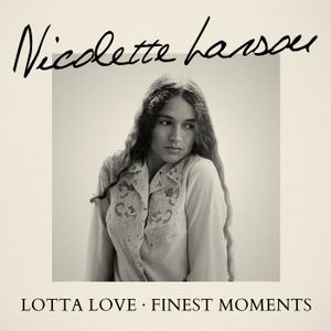 Lotta Love: Finest Moments