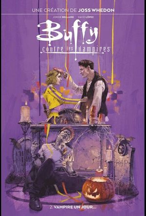 Vampire un jour... - Buffy contre les vampires, tome 2