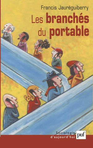 Les branchés du portable