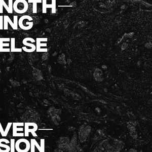 Nothing Else (version) (Single)