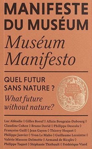 Manifeste du Muséum : Quel futur sans nature ?