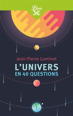 L'univers en 40 questions