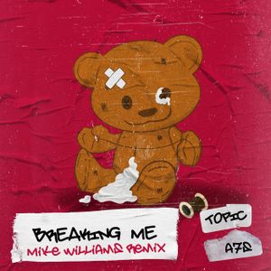 Breaking Me (Mike Williams remix)