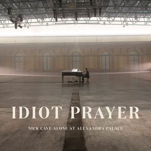 Idiot Prayer: Nick Cave Alone at Alexandra Palace (Live)