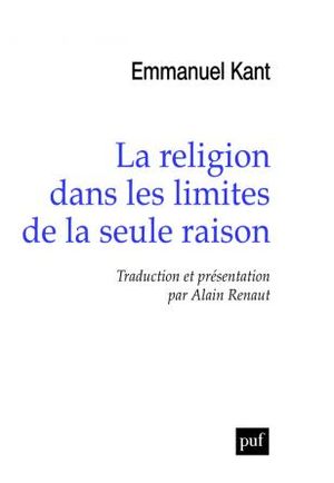 La Religion dans les limites de la seule raison