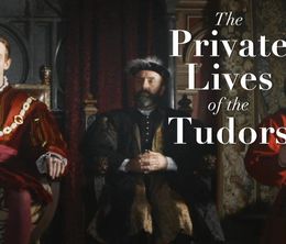 image-https://media.senscritique.com/media/000019588113/0/The_Private_Lives_of_the_Tudors.jpg