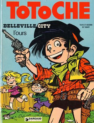 Belleville City - Totoche, tome 6