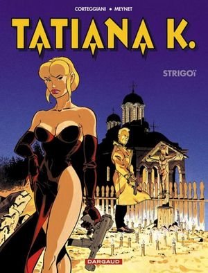 Strigoï - Tatiana K., tome 2