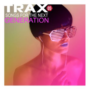 Trax 5 Songs for the Next Generation
